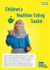 Children's Healthier Eating Toolkit