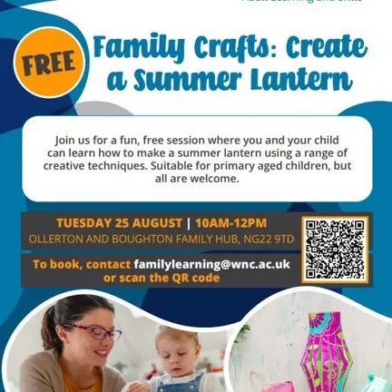Create a Summer Lantern at Ollerton & Boughton Family Hub. All are welcome.